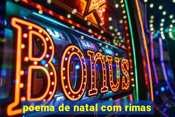 poema de natal com rimas