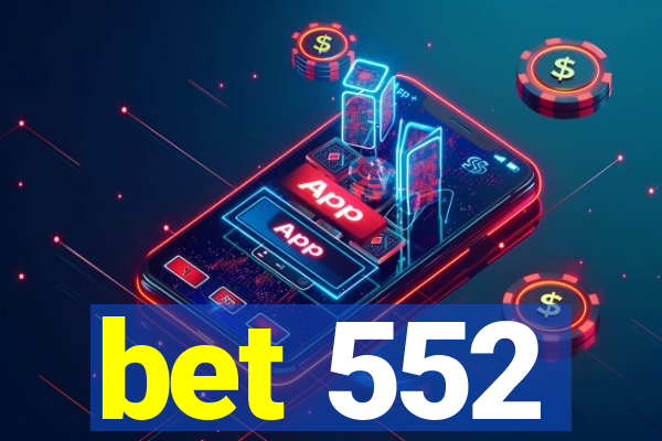 bet 552