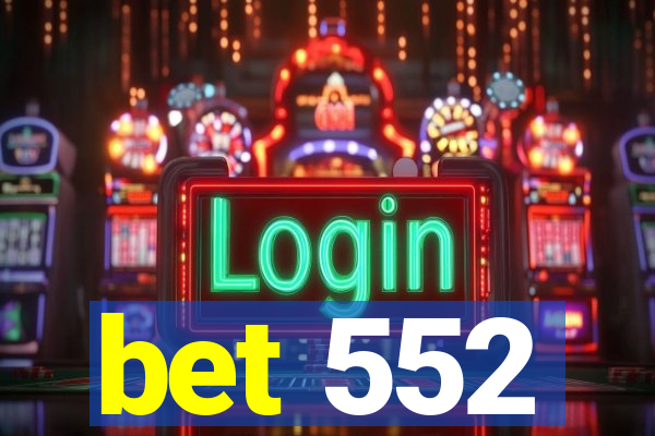 bet 552