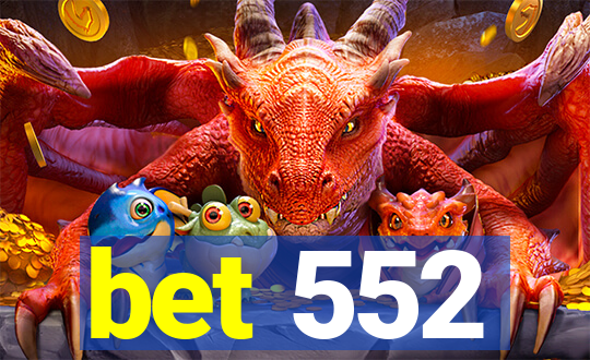 bet 552