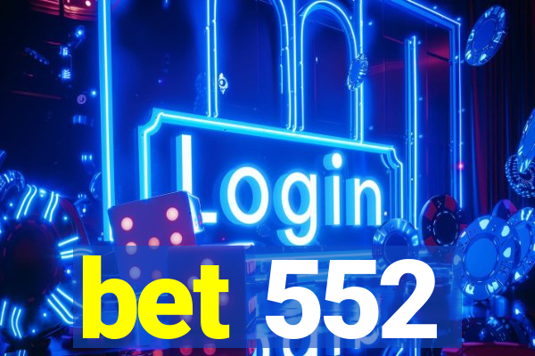 bet 552