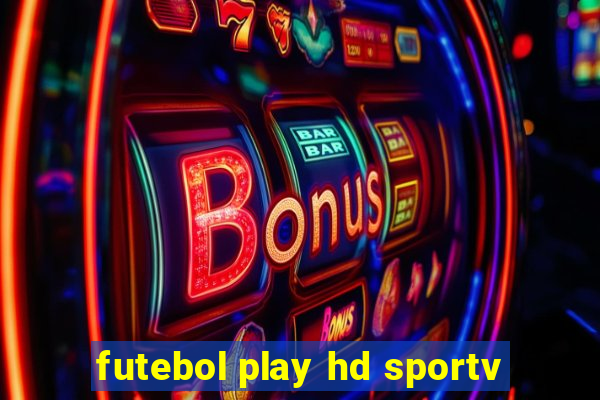 futebol play hd sportv