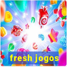 fresh jogos