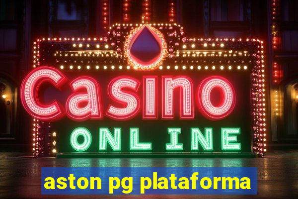 aston pg plataforma