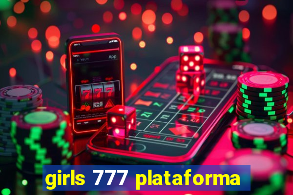 girls 777 plataforma