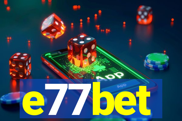 e77bet