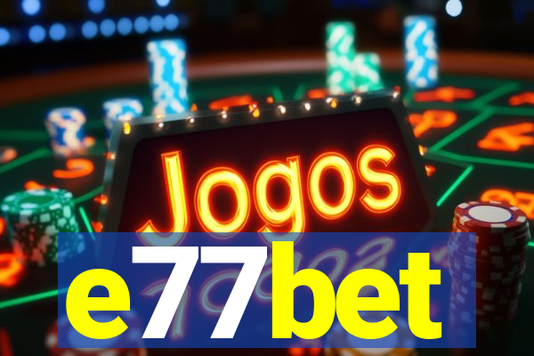 e77bet