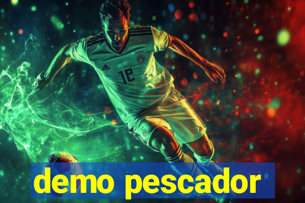 demo pescador
