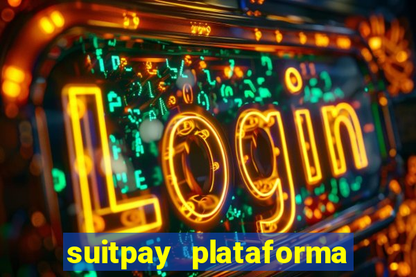 suitpay plataforma de jogos