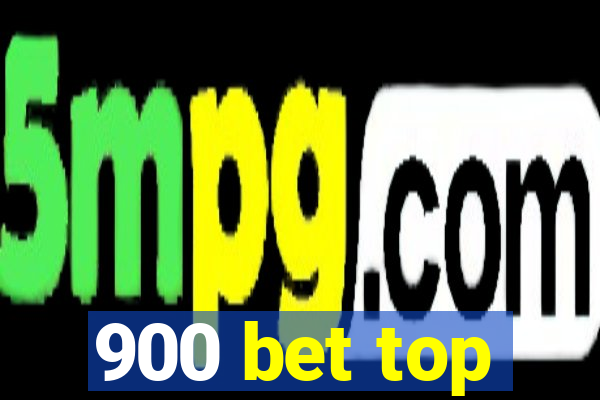 900 bet top