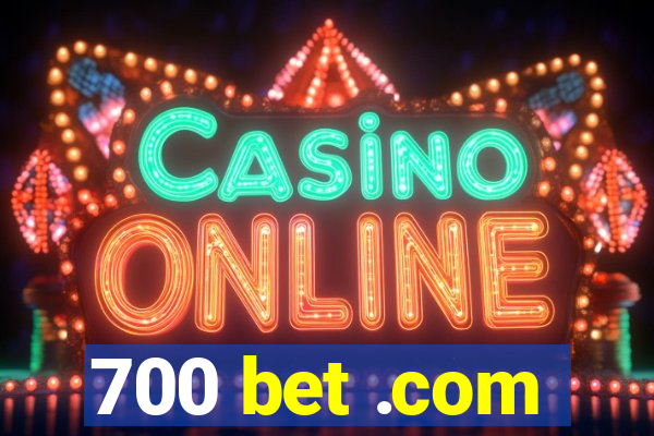 700 bet .com