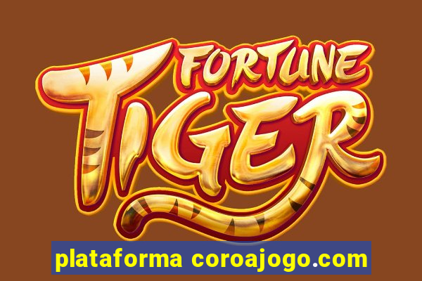 plataforma coroajogo.com
