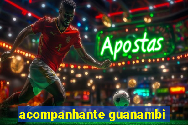 acompanhante guanambi