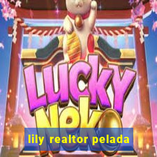 lily realtor pelada