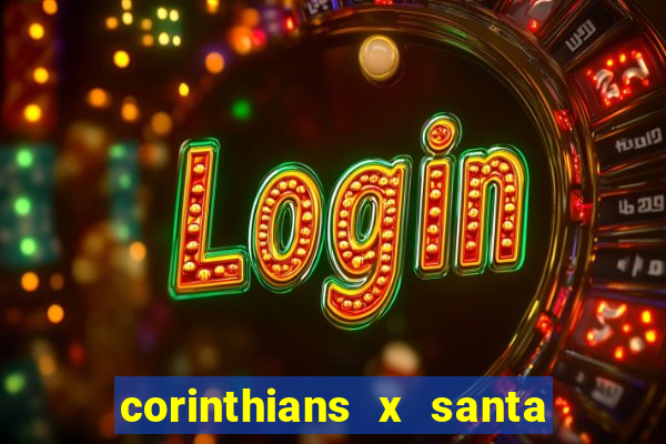 corinthians x santa cruz ao vivo hd
