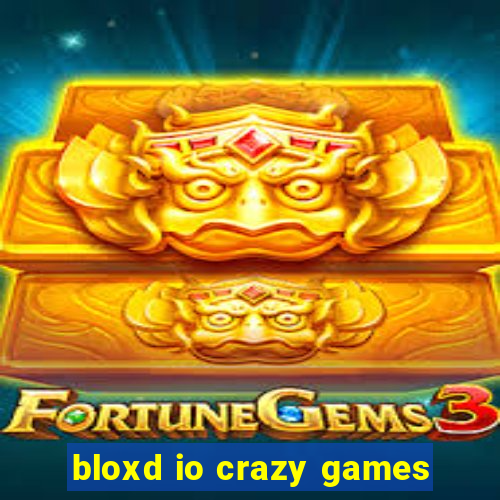 bloxd io crazy games