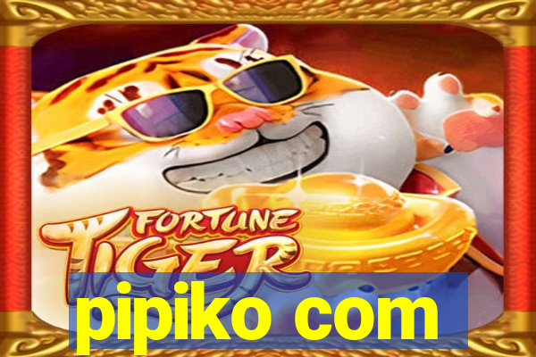 pipiko com