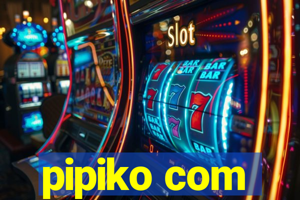 pipiko com