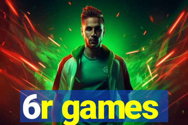 6r games