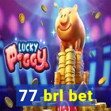 77 brl bet