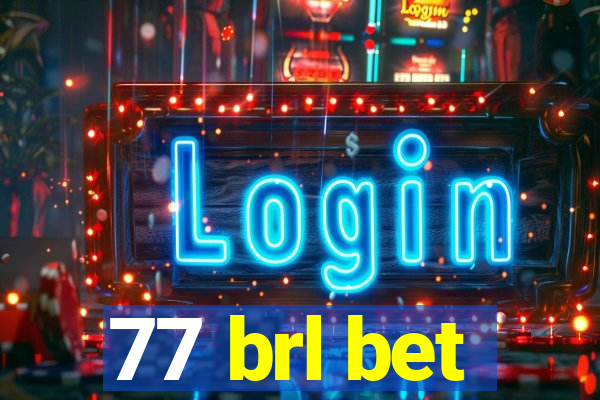 77 brl bet