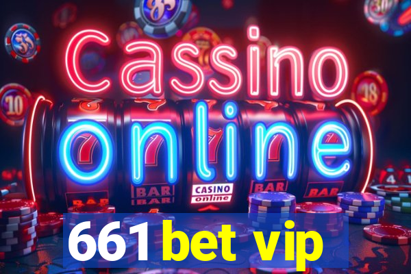 661 bet vip