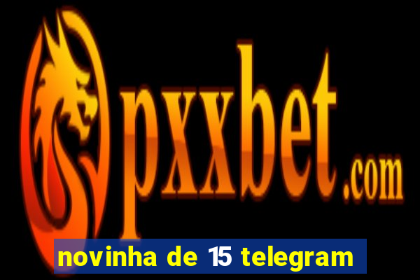 novinha de 15 telegram