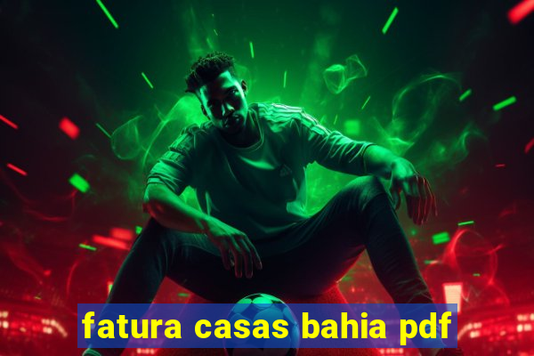 fatura casas bahia pdf