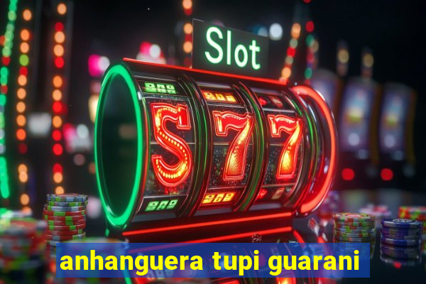 anhanguera tupi guarani