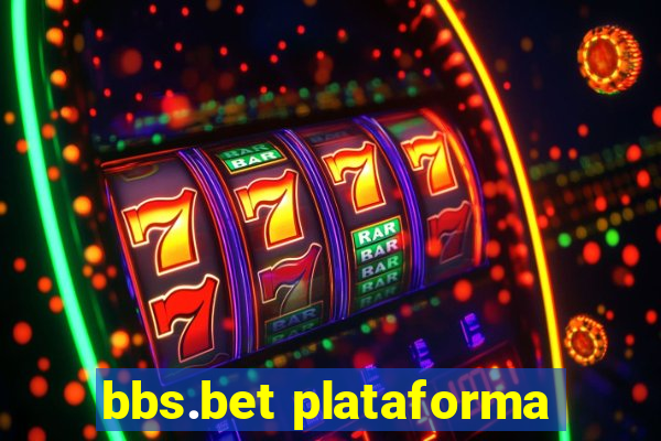 bbs.bet plataforma