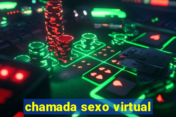chamada sexo virtual