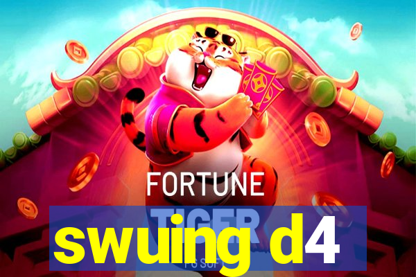swuing d4