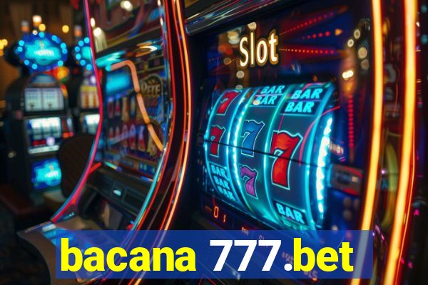 bacana 777.bet