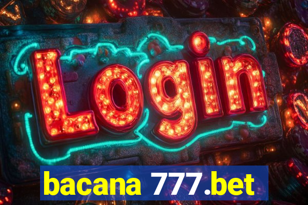 bacana 777.bet