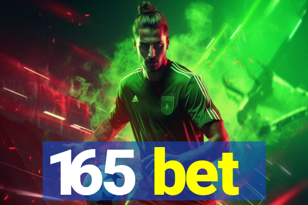 165 bet