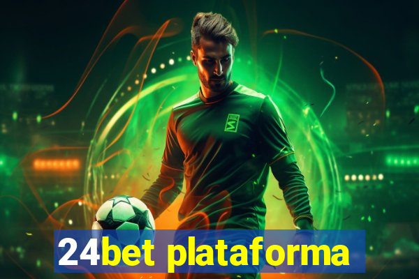 24bet plataforma