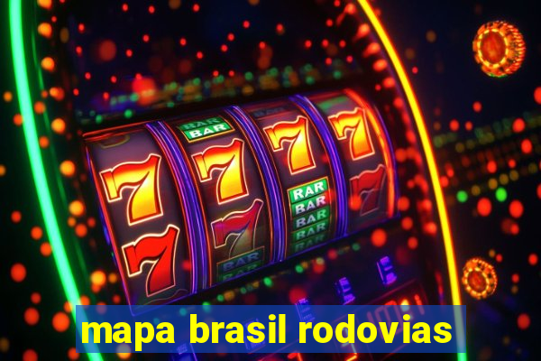 mapa brasil rodovias