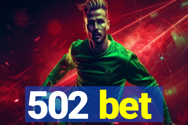 502 bet