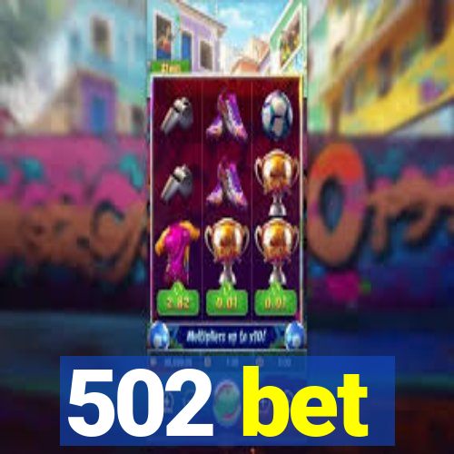 502 bet