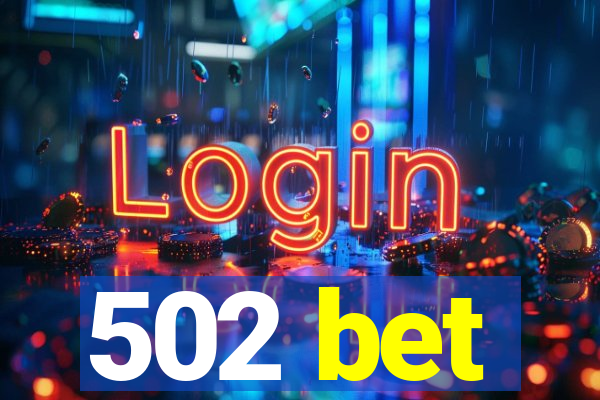 502 bet