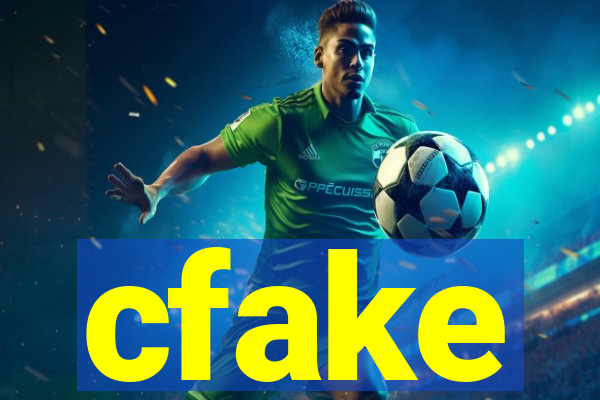 cfake