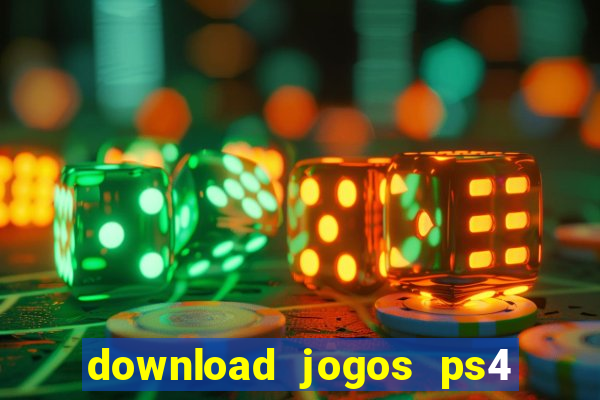 download jogos ps4 pkg pt br