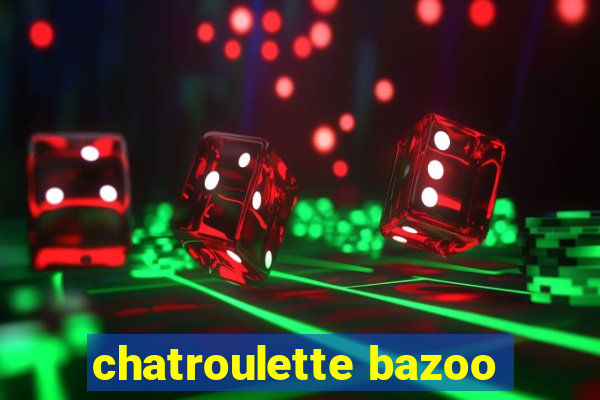 chatroulette bazoo