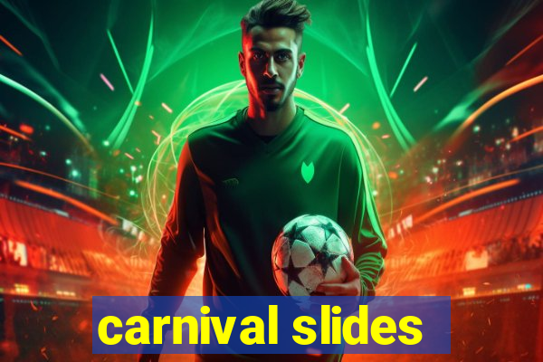 carnival slides