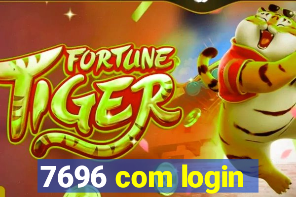 7696 com login