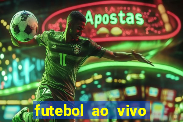 futebol ao vivo sem travar