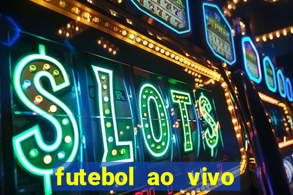 futebol ao vivo sem travar