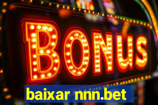 baixar nnn.bet