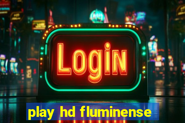 play hd fluminense