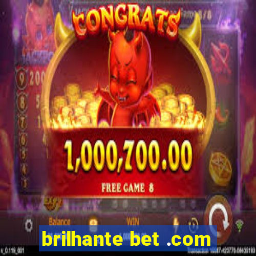 brilhante bet .com